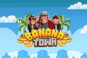 Banana Town