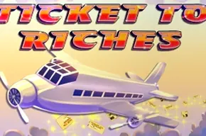 Ticket To Riches